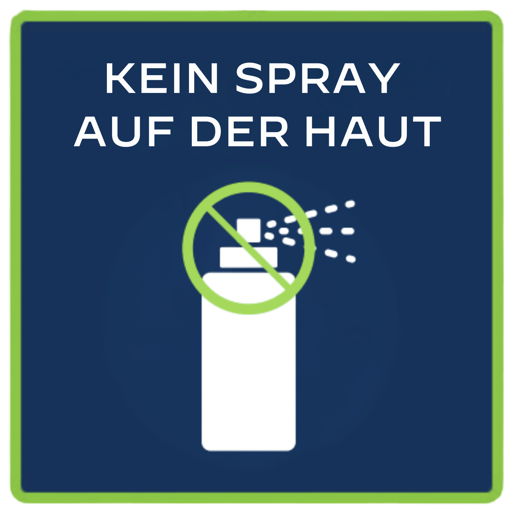 Kein Spray auf der Haut